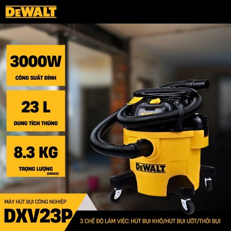Máy hút bụi công nghiệp Dewalt DXV23P