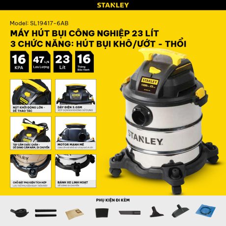 Máy hút bụi Công nghiệp 3 chức năng Stanley SL19417-6AB - 23L