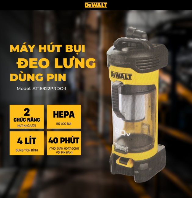Máy hút bụi đeo lưng dùng pin Dewalt model AT18922PRDC-1