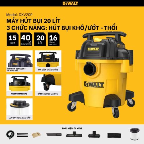 Máy hút bụi 3 chức năng 20L Dewalt DXV20P – 20 lít – 15Kpa