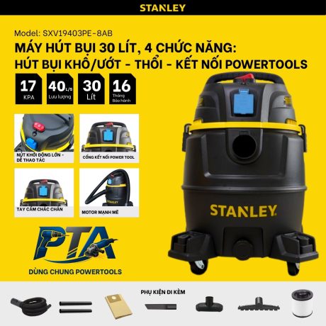 Máy hút bụi Công nghiệp 4 chức năng Stanley SXV19403PE-8AB – 30L – 17Kpa