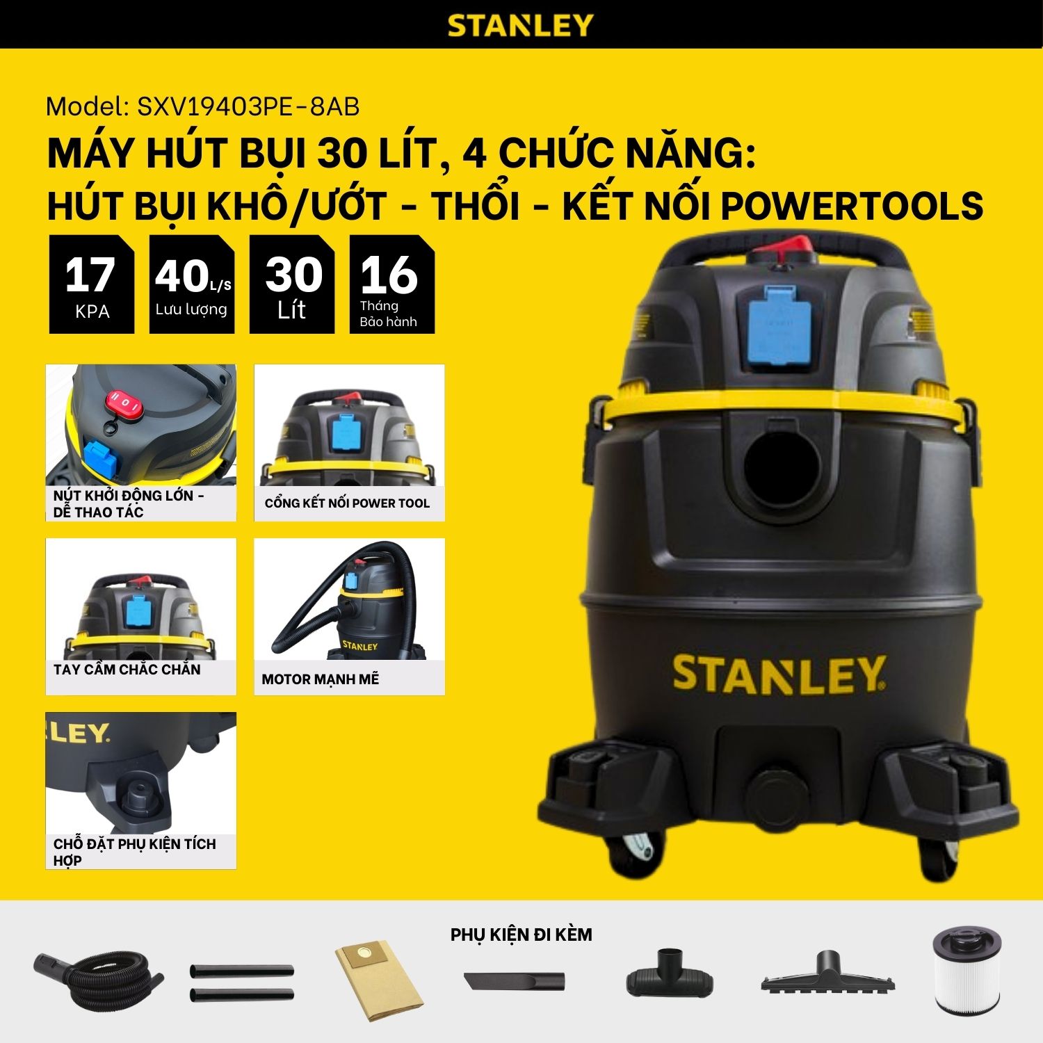Máy hút bụi Công nghiệp 4 chức năng Stanley SXV19403PE-8AB – 30L – 17Kpa